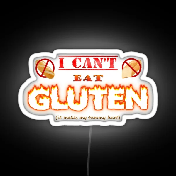I Can T Eat Gluten It Makes My Tummy Hurt RGB Neon Sign