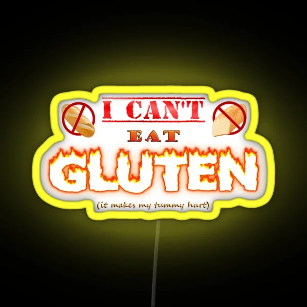 I Can T Eat Gluten It Makes My Tummy Hurt RGB Neon Sign