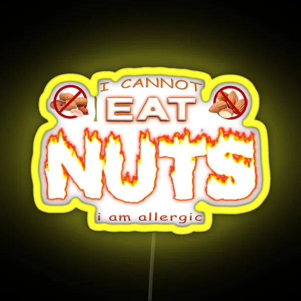 I Can T Eat Nuts I M Allergic Nut Allergy RGB Neon Sign