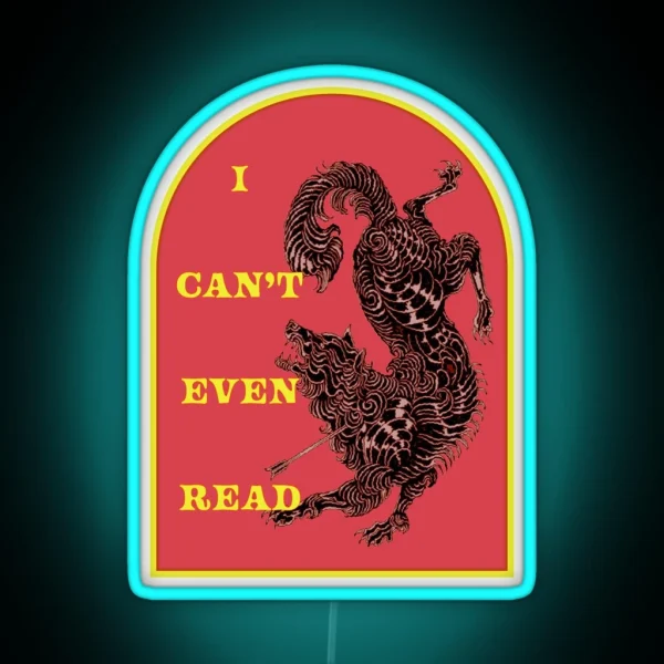 I Can T Even Read Acotar RGB Neon Sign