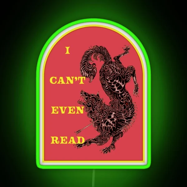I Can T Even Read Acotar RGB Neon Sign
