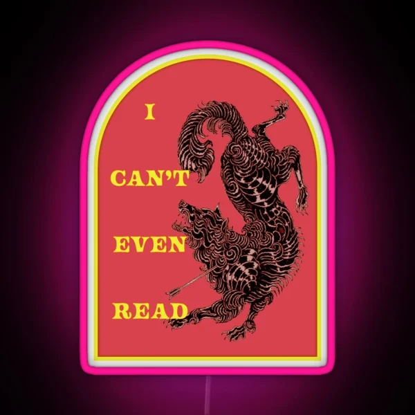 I Can T Even Read Acotar RGB Neon Sign