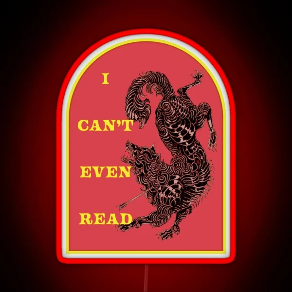 I Can T Even Read Acotar RGB Neon Sign