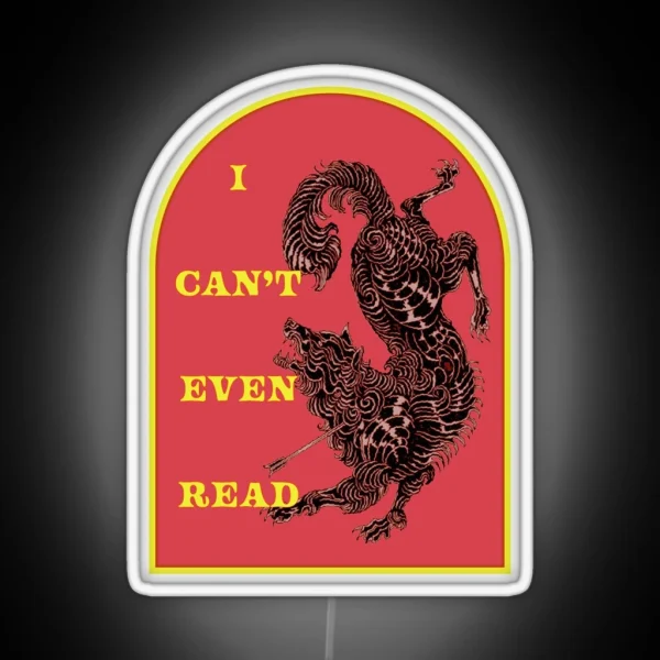 I Can T Even Read Acotar RGB Neon Sign