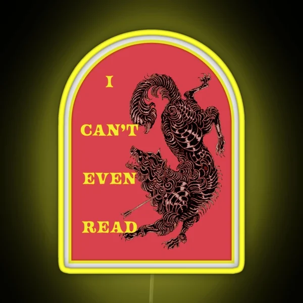 I Can T Even Read Acotar RGB Neon Sign