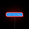 Neon sign displaying I Can't I Have Chapter One in RGB