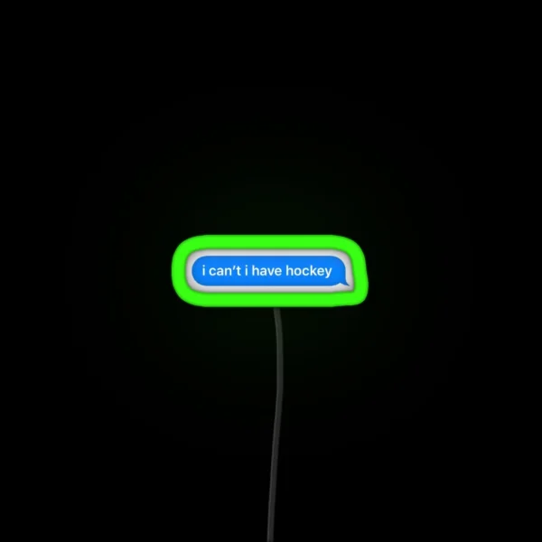 I Can T I Have Hockey RGB Neon Sign