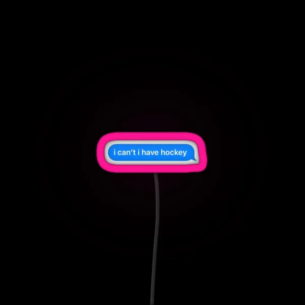 I Can T I Have Hockey RGB Neon Sign
