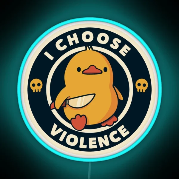 I Choose Violence Funny Duck RGB Neon Sign