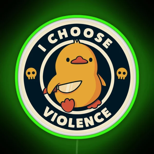 I Choose Violence Funny Duck RGB Neon Sign