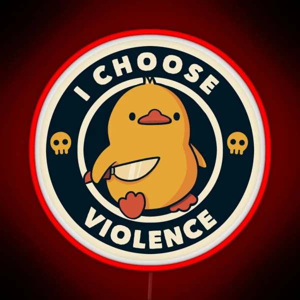 I Choose Violence Funny Duck RGB Neon Sign