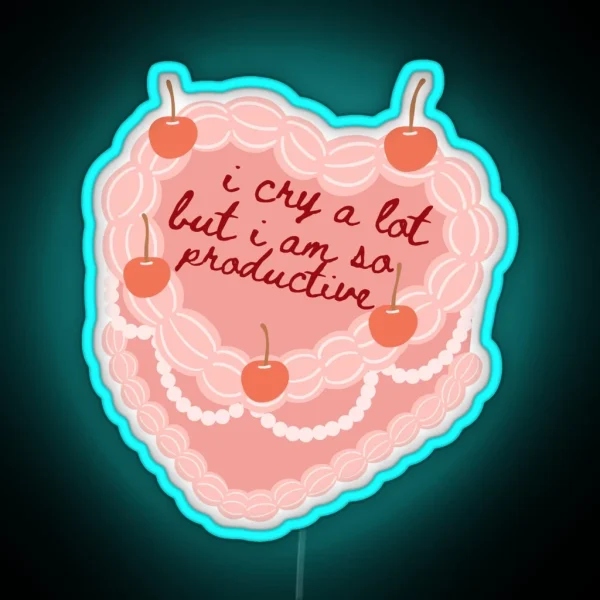 I Cry A Lot But I Am So Productive Vintage Cake RGB Neon Sign