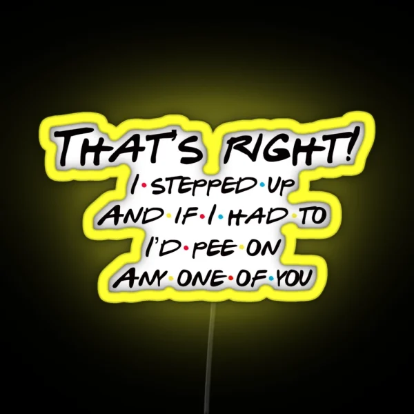 I D Pee On You RGB Neon Sign