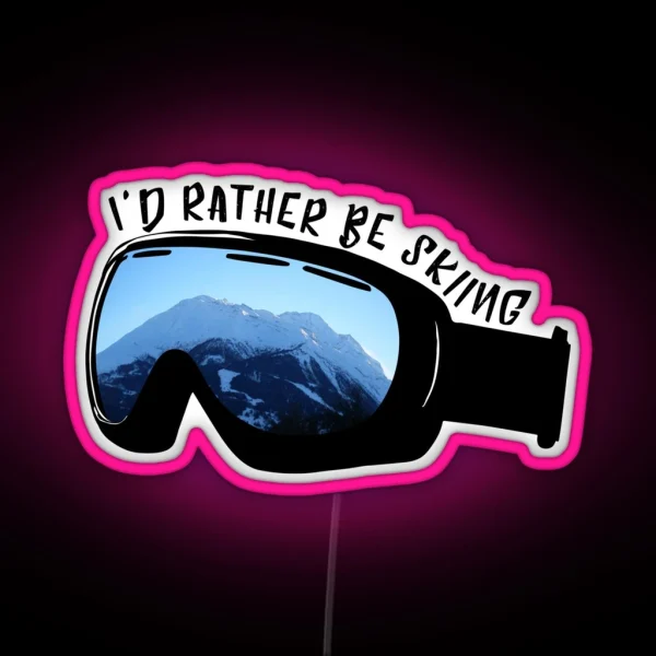 I D Rather Be Skiing Goggles RGB Neon Sign