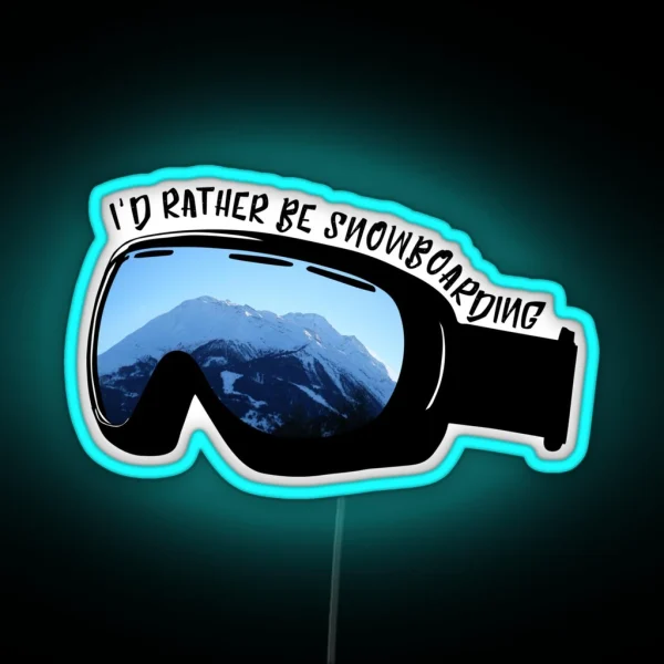 I D Rather Be Snowboarding Goggles RGB Neon Sign