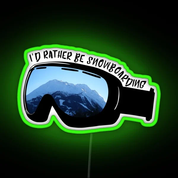 I D Rather Be Snowboarding Goggles RGB Neon Sign