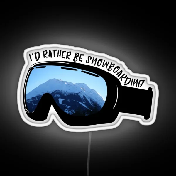 I D Rather Be Snowboarding Goggles RGB Neon Sign