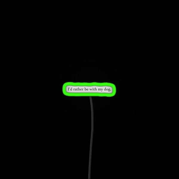 I D Rather Be With My Dog RGB Neon Sign
