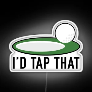 I D TAP THAT GOLF RGB Neon Sign