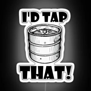 I D Tap That Keg RGB Neon Sign