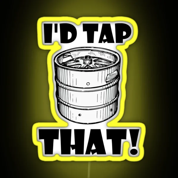 I D Tap That Keg RGB Neon Sign