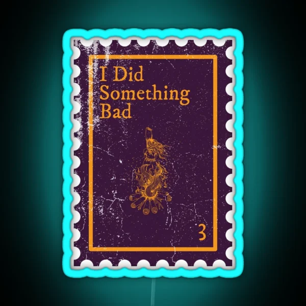 I Did Something Bad Stamp Taylor Swift RGB Neon Sign