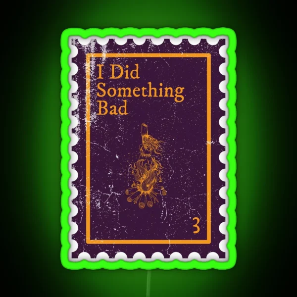 I Did Something Bad Stamp Taylor Swift RGB Neon Sign