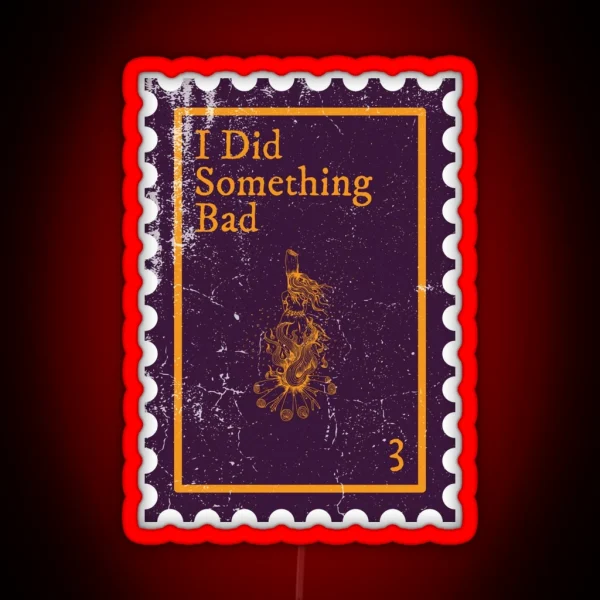 I Did Something Bad Stamp Taylor Swift RGB Neon Sign