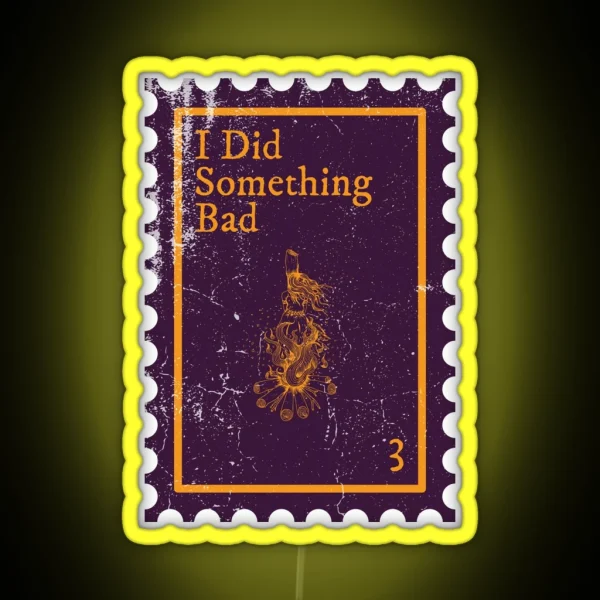I Did Something Bad Stamp Taylor Swift RGB Neon Sign