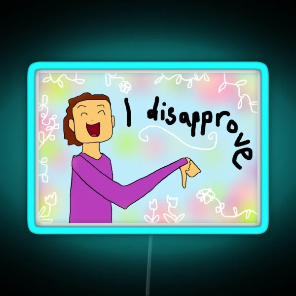 I Disapprove RGB Neon Sign