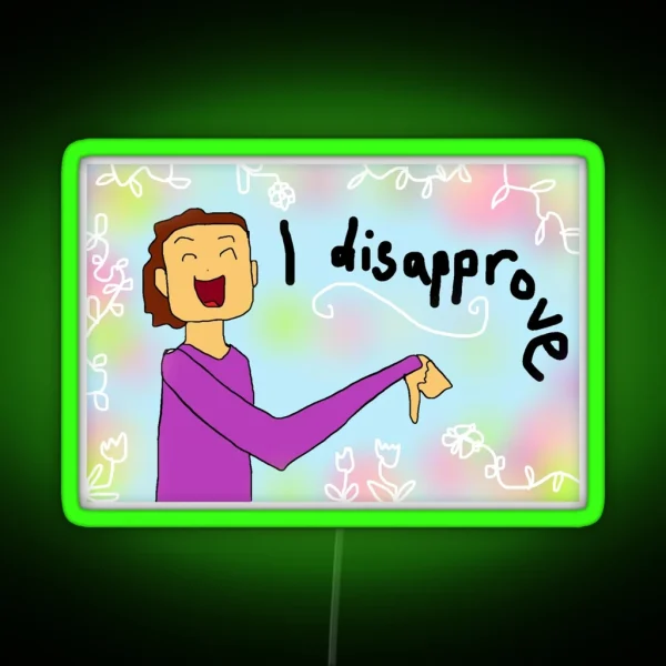 I Disapprove RGB Neon Sign