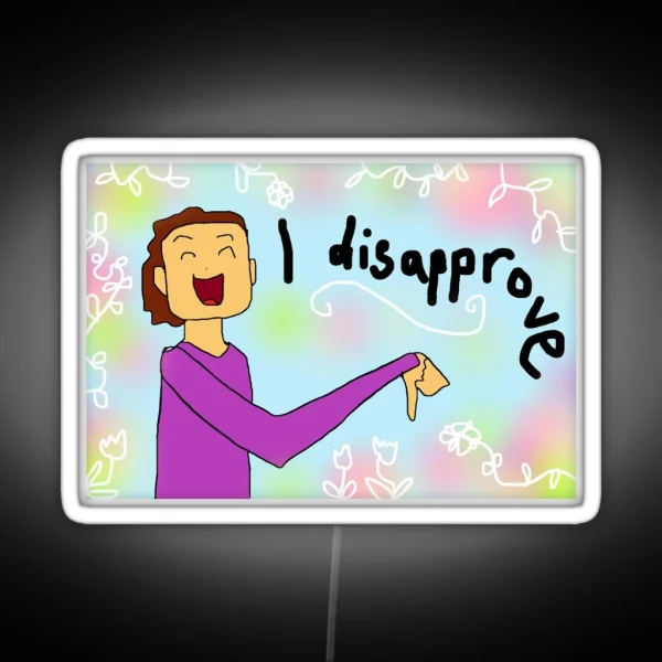 I Disapprove RGB Neon Sign