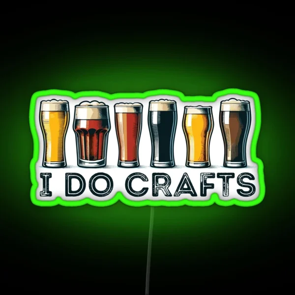 I Do Crafts Beer RGB Neon Sign