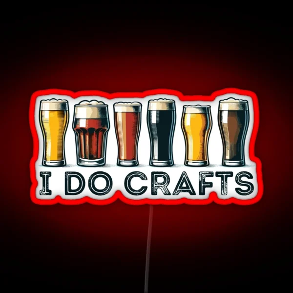 I Do Crafts Beer RGB Neon Sign
