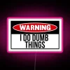 Self-Deprecating Humor Decor with I Do Dumb Things Sign