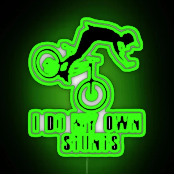 I Do My Own Stunts Funny MTB Mountain Biking RGB Neon Sign