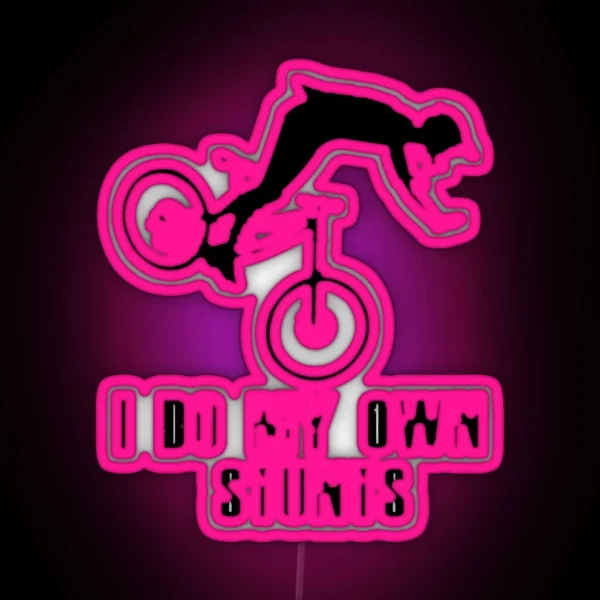 I Do My Own Stunts Funny MTB Mountain Biking RGB Neon Sign