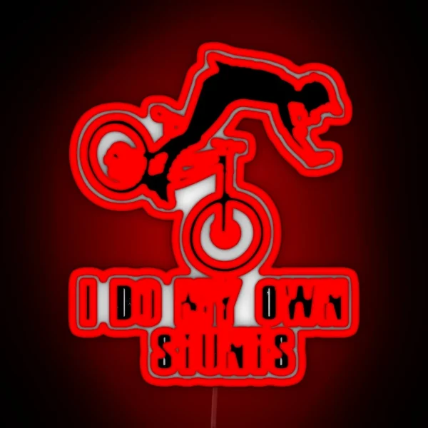 I Do My Own Stunts Funny MTB Mountain Biking RGB Neon Sign