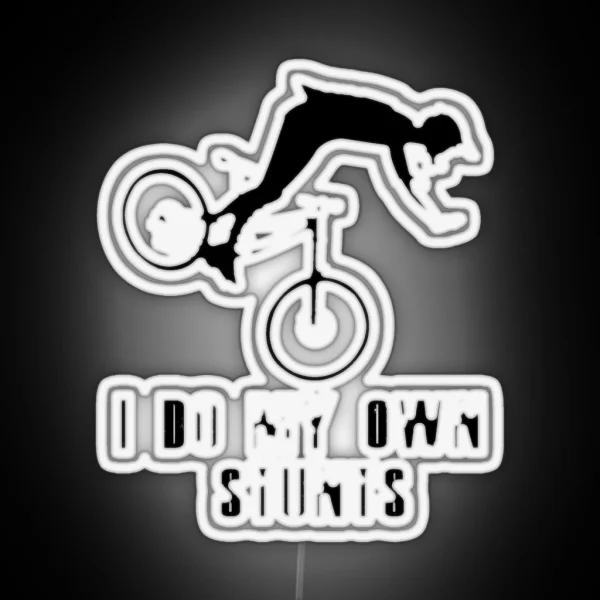 I Do My Own Stunts Funny MTB Mountain Biking RGB Neon Sign