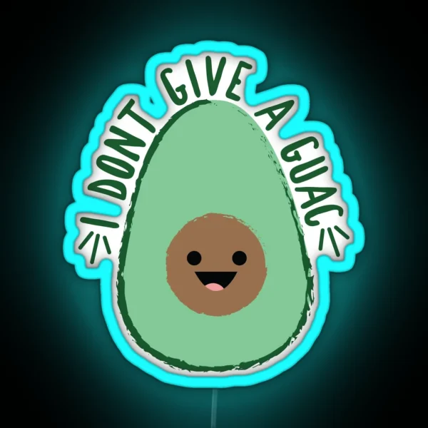 I Don T Give A Guac RGB Neon Sign