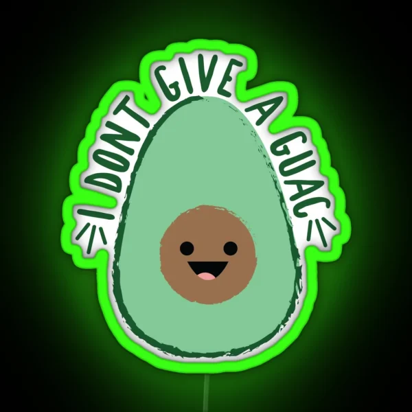 I Don T Give A Guac RGB Neon Sign