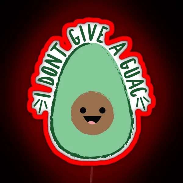 I Don T Give A Guac RGB Neon Sign