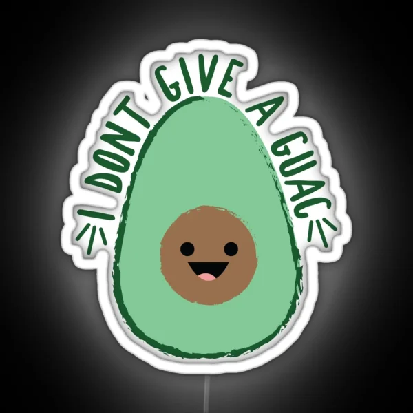 I Don T Give A Guac RGB Neon Sign