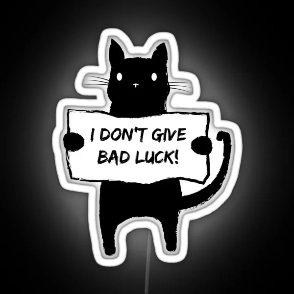 I Don T Give Bad Luck RGB Neon Sign