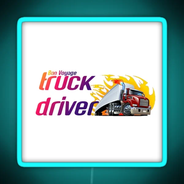 I Don T Snore I Dream I M A Truck Driver RGB Neon Sign