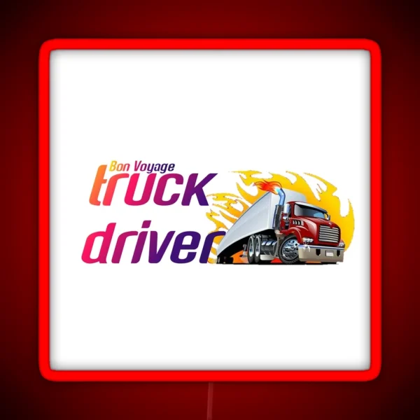 I Don T Snore I Dream I M A Truck Driver RGB Neon Sign