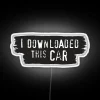 RGB Neon Sign with Funny Retro Style Car Meme Quote
