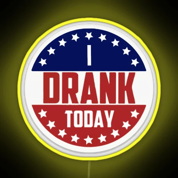 I Drank Today I Voted Today RGB Neon Sign