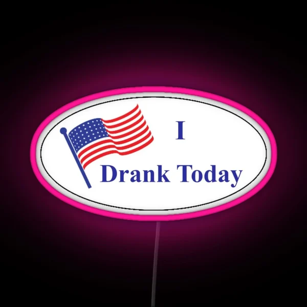 I Drank Today I Voted Today RGB Neon Sign