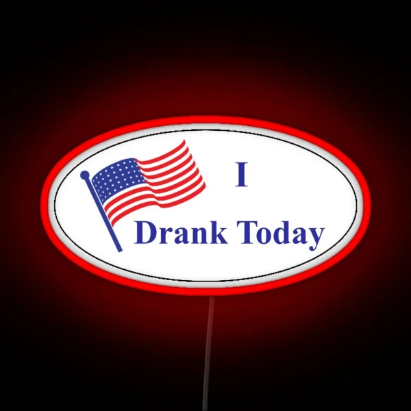 I Drank Today I Voted Today RGB Neon Sign